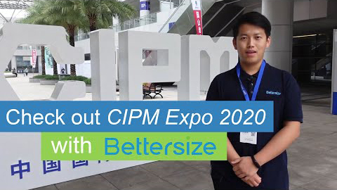 Bettersize CIPM Expo 2020